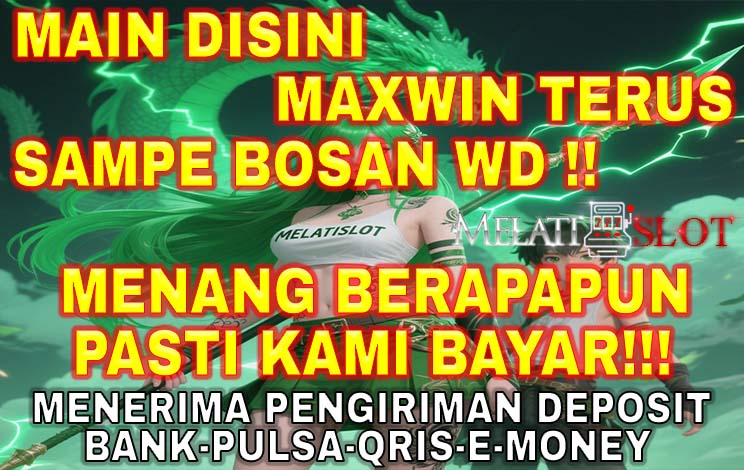 Slot Maxwin Dengan Spin Otomatis Cuma di MELATISLOT